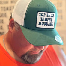 Load image into Gallery viewer, Top Shelf Trophy Husband Trucker Hat
